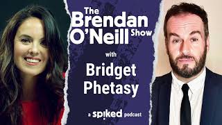 Bridget Phetasy Has Trump broken the spell of woke  The Brendan O’Neill Show [upl. by Goulden]