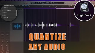 Best way to QUANTIZE AUDIO in Logicprox [upl. by Nollahs]