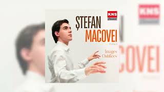 Ștefan Macovei  C Debussy Images Oubliées I Lent doux et mélancolique [upl. by Willet]