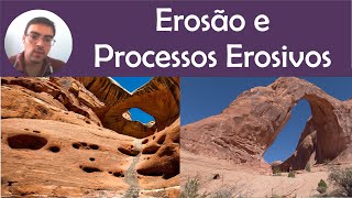 EROSÃO E PROCESSOS EROSIVOS [upl. by Ntsuj]