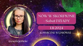 Nów w Skorpionie  Sabat Dziady  1112024 [upl. by Wilterdink]