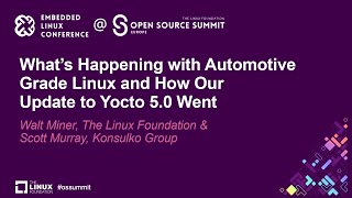 Whats Happening with Automotive Grade Linux and How Our Update to Yocto 50 Went  Walt Miner T [upl. by Urina]