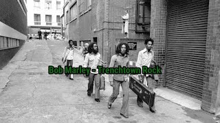 Bob Marley  Trenchtown Rock Lyrics [upl. by Eelahs86]