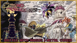 Battle With Magus from Chrono Trigger  Metal Cover [upl. by Olumor]