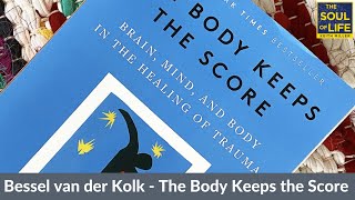 Bessel van der Kolk  The Body Keeps the Score [upl. by Klute]