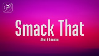 Akon  Smack That Lyrics ft Eminem [upl. by Enelrad]