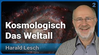 Kosmologisch 23 • Das Weltall • Live im Hörsaal  Harald Lesch [upl. by Helmut68]