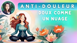 Hypnose Anti Douleur  Lâcher prise amp Apaisement [upl. by Tolland]