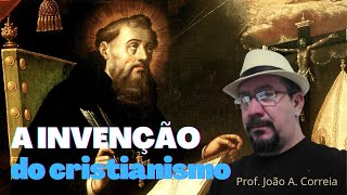 A INVENÇÃO DO CRISTIANISMO [upl. by Cela]