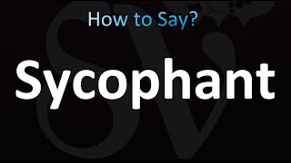 How to Pronounce Sycophant correctly [upl. by Arim]