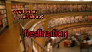 What does festination mean [upl. by Dafna]