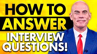 HOW TO ANSWER INTERVIEW QUESTIONS SAMPLE QUESTIONS ANSWERS amp TIPS for PASSING a Job INTERVIEW [upl. by Tekcirk]