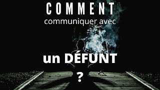 Comment communiquer avec un défunt [upl. by Keyser]