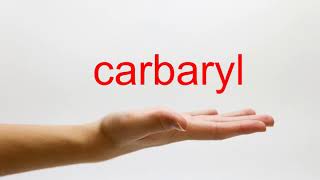 How to Pronounce carbaryl  American English [upl. by Berck]