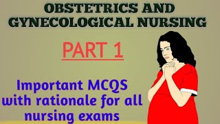 Obstetrics and Gynecological Nursing  Part 1 51 Important MCQS  For all nursing exams [upl. by Evvie196]