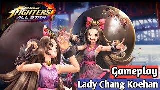 「KOF ALL STAR」 Lady Chang Koehan Gameplay [upl. by Lorant]