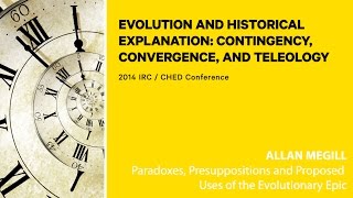 Allan Megill  Paradoxes Presuppositions and Proposed Uses of the Evolutionary Epic [upl. by Leund]