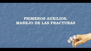 Primeros auxilios Manejo de las fracturas [upl. by Gideon]