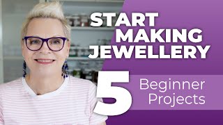 Start Making Jewellery in 2024  5 Beginner Projects [upl. by Dressler265]