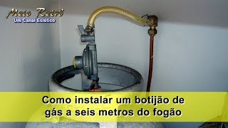 Instalar botijão de gás a metros do fogão [upl. by Leuas638]