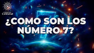 COMO SON LOS NÚMERO 7  NUMEROLOGÍA [upl. by Ignaz]