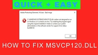 How to fix MSVCP120 dll Error in Photoshop Elements 14 [upl. by Torhert]