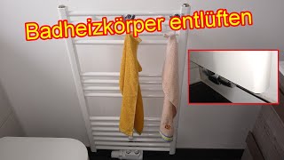 Handtuchheizung entlüften Anleitung  Badezimmer Heizung entlüften [upl. by Sitsuj]