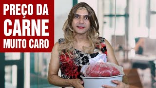 PREÇO DA CARNE TÁ MUITO CARO [upl. by Krid]