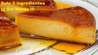 SÓLO 3 INGREDIENTES SIN HORNO FLAN FÁCIL Y RÁPIDO  ONLY 3 INGREDIENTS WITHOUT A QUICK FLAN OVEN [upl. by Cardew]