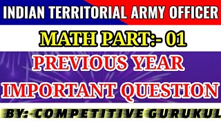 INDIAN TERRITORIAL ARMY OFFICER  MATH PART 1 PREVIOUS YEAR QUESTIONS [upl. by Eseret]