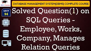 L94 Solved Question1 on SQL Queries  Employee Works Company Manages Relation Queries [upl. by Asli]