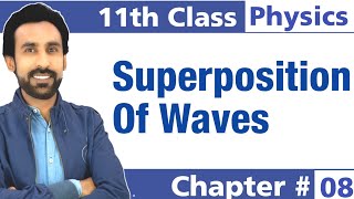 Principle of Superposition of Waves  11th Class Physics Chapter 8 [upl. by Smailliw376]