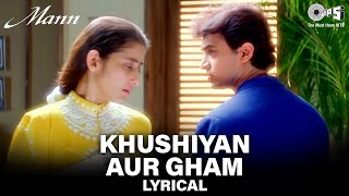 Khushiyan Aur Gham Saheti Hai  Lyrical  Aamir K Manisha K  Udit N Anuradha P  Mann Movie Song [upl. by Dlonyer]