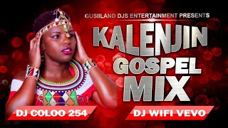 BEST OF KALENJIN GOSPEL HD VIDEO MIX [upl. by Morissa814]