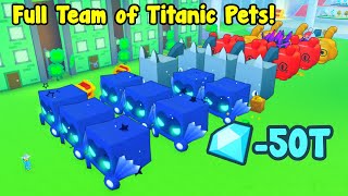 I Bought Full Team Of Titanic Pets  Pet Simulator X Roblox [upl. by Anehs]