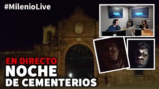 Noche de cementerios  MilenioLive  Programa T1x06 27102018 [upl. by Rutherford]