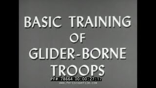 BASIC TRAINING OF GLIDER BORNE TROOPS 78804 [upl. by Herrera]