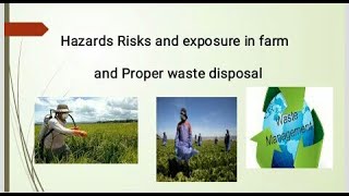 Hazards Risks amp Exposure in Farm  Proper Waste Disposal akatsukima5628 [upl. by Cassilda]