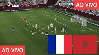 FRANÇA X MARROCOS  JOGO DE HOJE  ASSISTA AGORA  JOGANDO COMIGO AO VIVO NO PES 21 GAMEPLAY [upl. by Garvey]