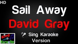 🎤 David Gray  Sail Away Karaoke Version  King Of Karaoke [upl. by Assirroc]