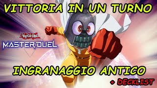 Vittoria in UN TURNO Ingranaggio Antico  DECKLIST  YuGiOh Master Duel [upl. by Brenner]