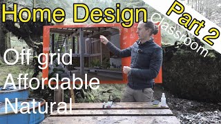 Designing an affordable off grid natural housepart 2building the classroom [upl. by Eveineg]