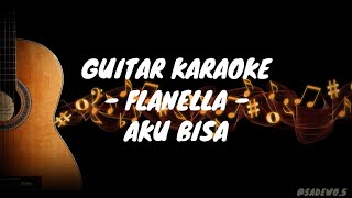 AKU BISA  FLANELLA  PIANO KARAOKE [upl. by Summer]