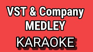 VST amp Company MEDLEY  KARAOKE [upl. by Villiers16]