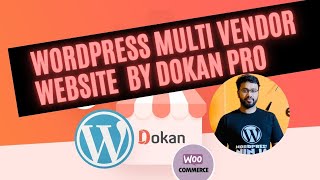 Dokan Pro bangla tutorial  wordpress multi vendor website [upl. by Swanhilda]