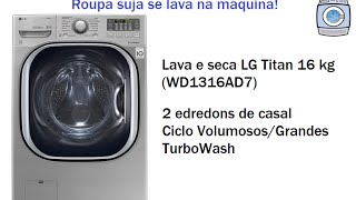 Lava e seca LG Titan 16 kg WD1316AD7  VolumososGrandes [upl. by Auka]