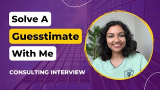 How To Solve Guesstimates  Consulting Interview Preparation  Guesstimate Questions  Insider Gyaan [upl. by Aivila]