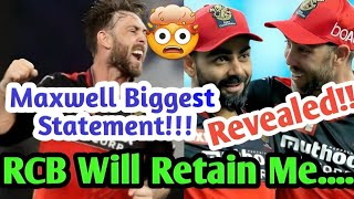 Maxwell Statement RCB Will Retain MeBiggest Statement Of maxwell 🤯Glenn maxwell [upl. by Howey]