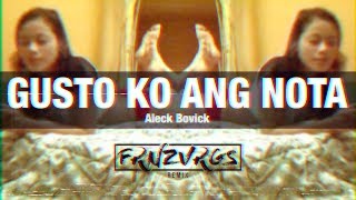 Aleck Bovick  Gusto Ko Ang Nota FRNZVRGS 19 Remix [upl. by Tatia]