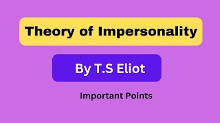 Theory of Impersonality  Impersonal Theory of Poetry by TS Eliot [upl. by Dona121]